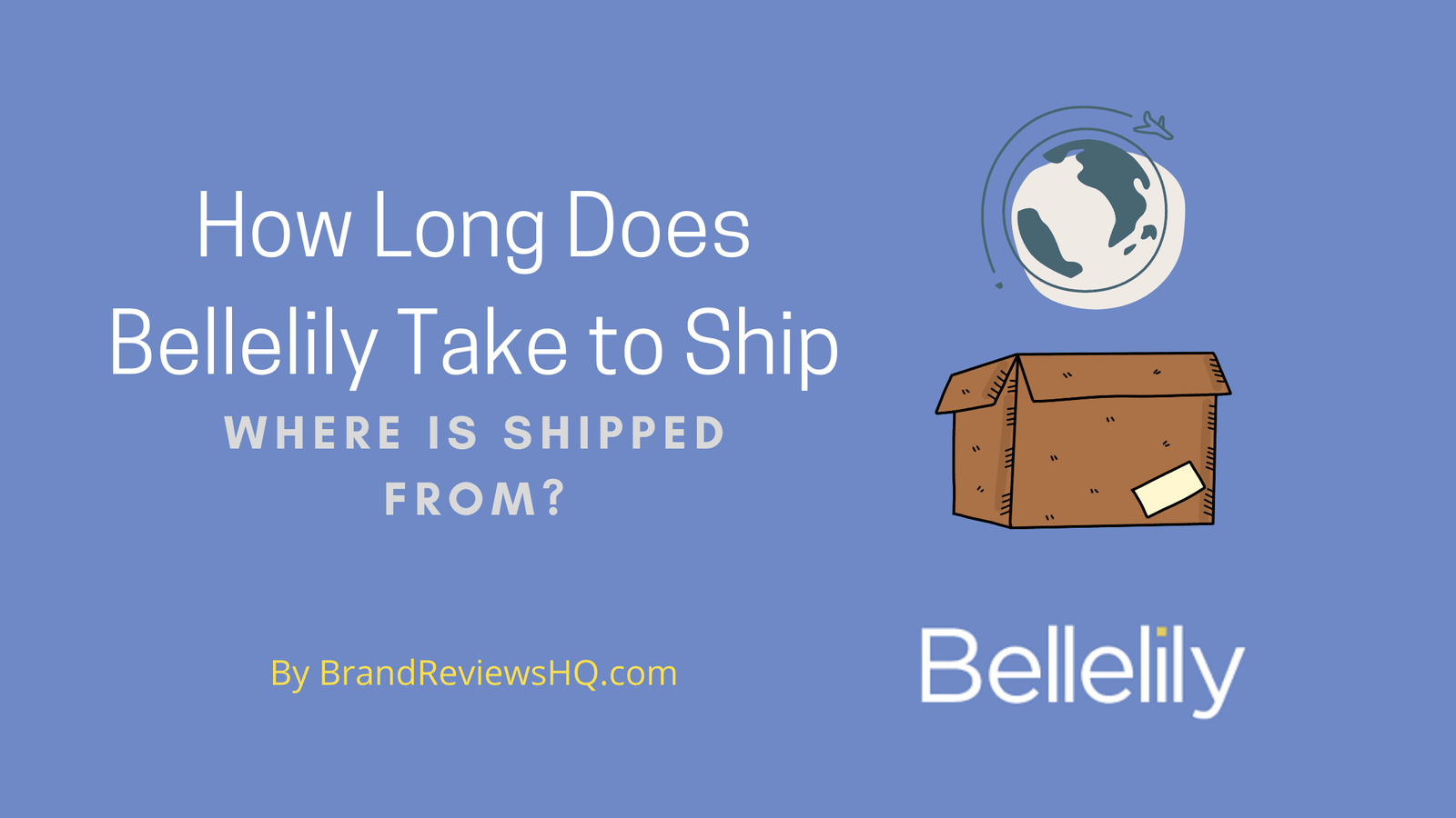 How Long Does Bellelily Take to Ship